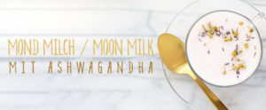 Rezept: Mond Milch (Moon Milk) mit Ashwagandha